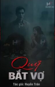 QUỶ BẮT VỢ – Nửa Đêm Mở Cửa Theo Tiếng Gọi Từ Mồ Hoang