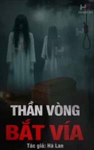 THẦN VÒNG BẮT VÍA - Miếu Hoang Gọi Xác Cô Hầu Gái Chết Oan