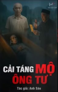 CẢI TÁNG MỘ ÔNG TƯ – Xác 20 Năm Không Tan Yểm Lời Nguyền Dòng Họ