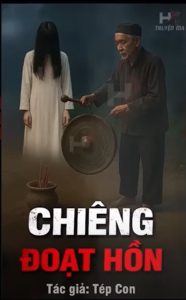 CHIÊNG ĐOẠT HỒN - Ba Mạng Oan Hồn Báo Thù