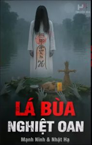 LÁ BÙA NGHIỆT OAN – Ăn Cỗ Cúng Vong Hình Nhân Đòi Mạng