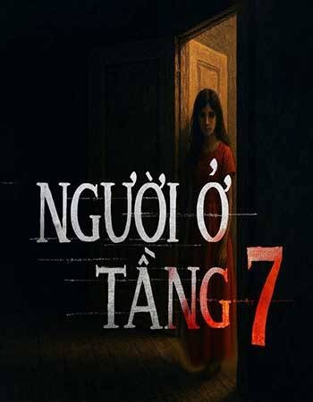 NGƯỜI Ở TẦNG 7 - Truyện ma