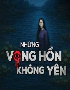NHỮNG VONG HỒN KHÔNG YÊN - Truyện ma miền tây