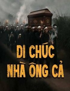 Di Chúc Nhà Ông Cả – Lời Nguyền Trong Gia Tài Bất Tận