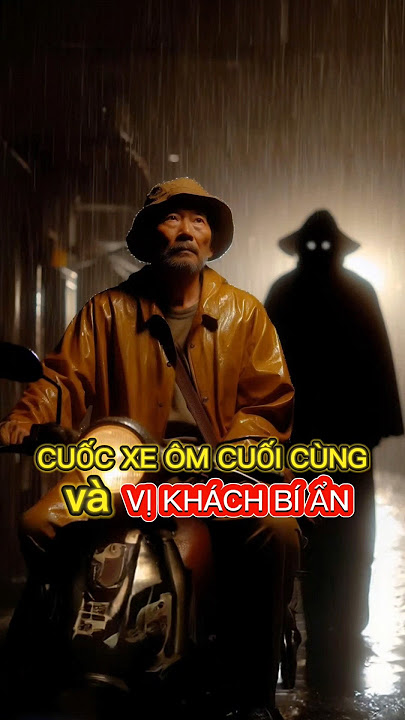 Cuốc Xe Ôm Cuối Cùng Và Vị Khách Bí Ẩn – Chuyến Đi Không Có Hồi Kết