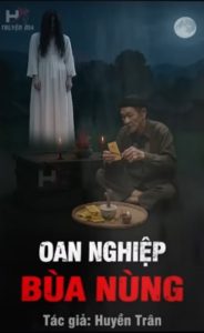 OAN NGHIỆP BÙA NÙNG – Thầy Mo Giải Bùa Trấn Yểm Nghìn Đời