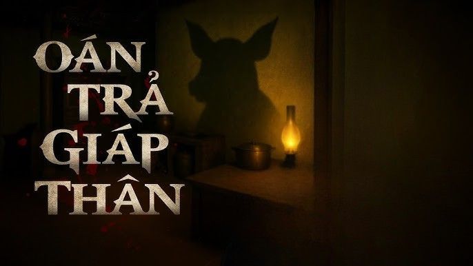 Oán Trả Giáp Thân: Truyền Thuyết Ma Báo Thù & Nghiệp Quả