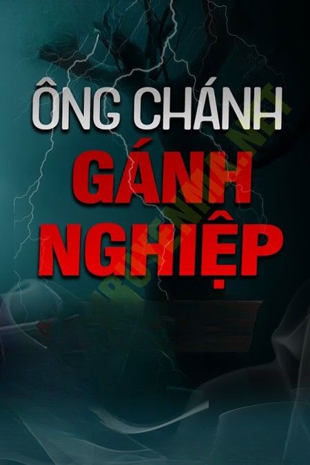 Ông Chánh Gánh Nghiệp Đẫm Máu: Ác Mộng Trong Bóng Tối